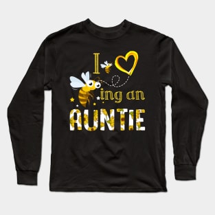 I Love Being An Auntie Bee Gift Long Sleeve T-Shirt